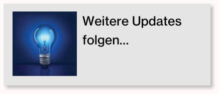 Weitere Updates folgen�